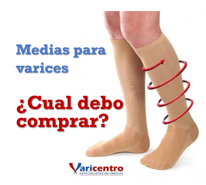 MEDIAS PARA VARICES ¿CUAL ME DEBO COMPRAR?